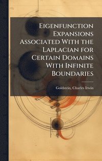 bokomslag Eigenfunction Expansions Associated With the Laplacian for Certain Domains With Infinite Boundaries