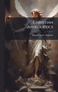 bokomslag Christian Apologetics