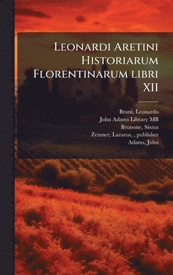 bokomslag Leonardi Aretini Historiarum Florentinarum libri XII