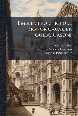 bokomslag Emblemi politici del Signor caualier Guido Casoni