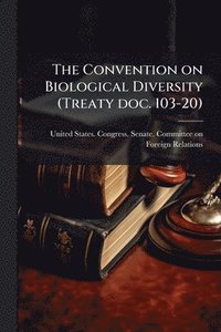bokomslag Convention on Biological Diversity (Treaty doc. 103-20)