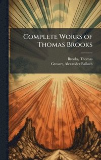 bokomslag Complete Works of Thomas Brooks
