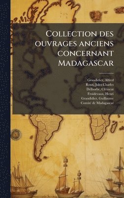 Alfred Grandidier, Jules-Charles Roux, Clã(c)Ment Delhorbe - Collection des ouvrages anciens concernant Madagascar, Inbunden