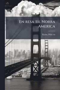 bokomslag En resa til Norra America