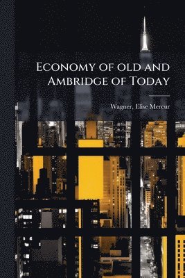 bokomslag Economy of old and Ambridge of Today