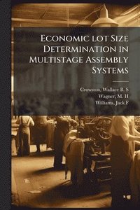 bokomslag Economic lot Size Determination in Multistage Assembly Systems