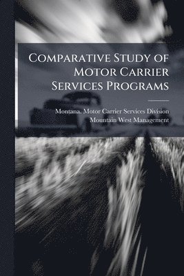 bokomslag Comparative Study of Motor Carrier Services Programs