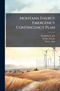 bokomslag Montana Energy Emergency Contingency Plan