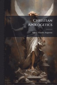 bokomslag Christian Apologetics