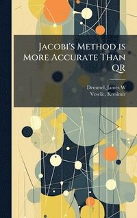 bokomslag Jacobi's Method is More Accurate Than QR