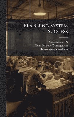 N Venkatraman, Vasudevan Ramanujam - Planning System Success, Inbunden