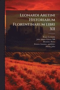 bokomslag Leonardi Aretini Historiarum Florentinarum libri XII