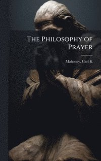 bokomslag Philosophy of Prayer