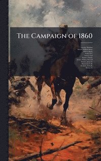 bokomslag The Campaign of 1860