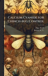 bokomslag Calcium Cyanide for Chinch-bug Control