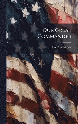 bokomslag Our Great Commander