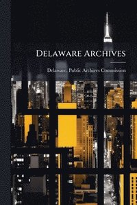 bokomslag Delaware Archives