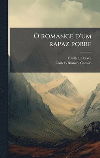 bokomslag O romance d'um rapaz pobre