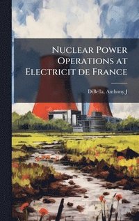 bokomslag Nuclear Power Operations at Electricit de France