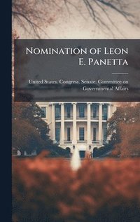 bokomslag Nomination of Leon E. Panetta