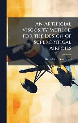 bokomslag An Artificial Viscosity Method for the Design of Supercritical Airfoils