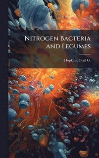 bokomslag Nitrogen Bacteria and Legumes