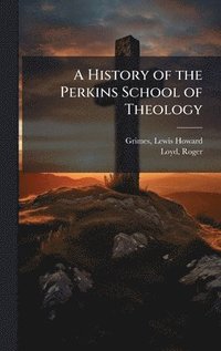 bokomslag History of the Perkins School of Theology