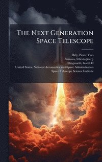 bokomslag The Next Generation Space Telescope