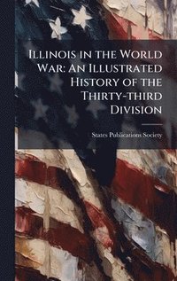 bokomslag Illinois in the World War