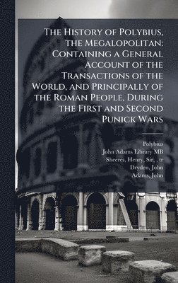 Polybius, Henry Sheeres, Polybius Polybius - History of Polybius, the Megalopolitan, Inbunden