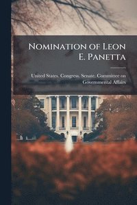 bokomslag Nomination of Leon E. Panetta