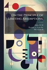 bokomslag On the Principle of Limiting Absorptions;