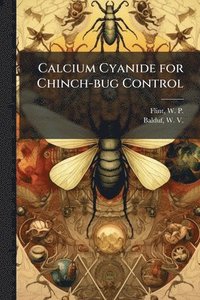 bokomslag Calcium Cyanide for Chinch-bug Control