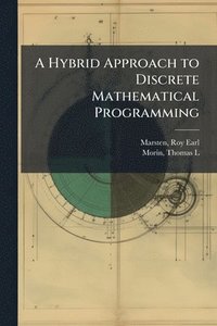 bokomslag A Hybrid Approach to Discrete Mathematical Programming