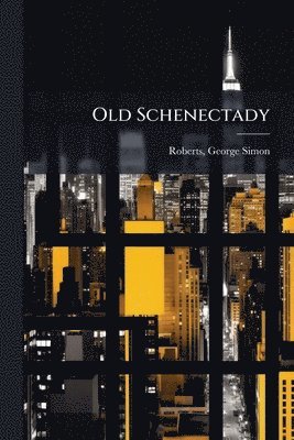 bokomslag Old Schenectady