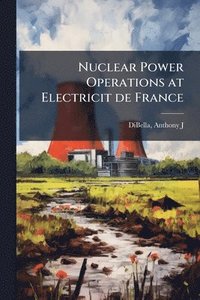 bokomslag Nuclear Power Operations at Electricit de France