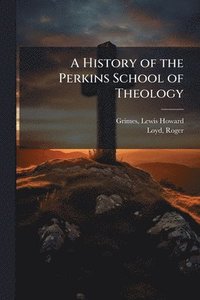 bokomslag History of the Perkins School of Theology