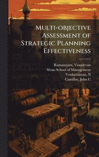 bokomslag Multi-objective Assessment of Strategic Planning Effectiveness