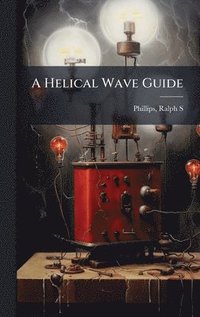 bokomslag A Helical Wave Guide