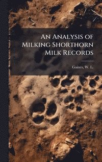 bokomslag An Analysis of Milking Shorthorn Milk Records