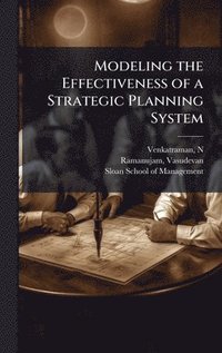 bokomslag Modeling the Effectiveness of a Strategic Planning System