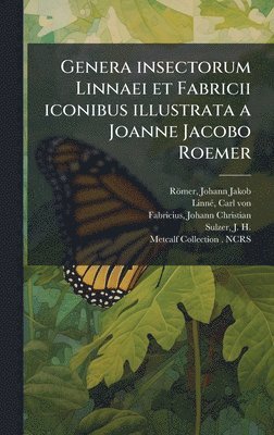 bokomslag Genera insectorum Linnaei et Fabricii iconibus illustrata a Joanne Jacobo Roemer