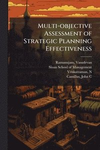 bokomslag Multi-objective Assessment of Strategic Planning Effectiveness