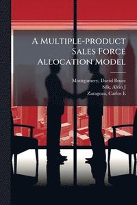 bokomslag A Multiple-product Sales Force Allocation Model