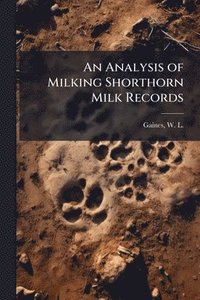 bokomslag An Analysis of Milking Shorthorn Milk Records