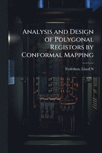 bokomslag Analysis and Design of Polygonal Registors by Conformal Mapping