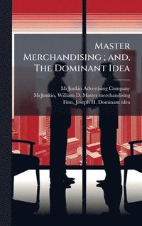 bokomslag Master Merchandising ; and, The Dominant Idea