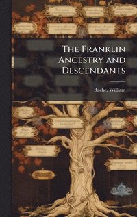 bokomslag Franklin Ancestry and Descendants