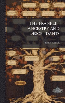 bokomslag Franklin Ancestry and Descendants