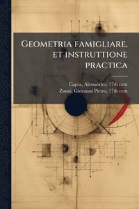 bokomslag Geometria famigliare, et instruttione practica